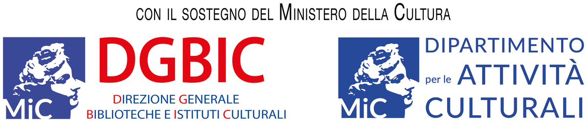 Con il sostegno del Ministero della Cultura – MiC DGBIC, Direzione Generale Biblioteche e Istituti Culturali – MiC Dipartimento per le Attività Culturali